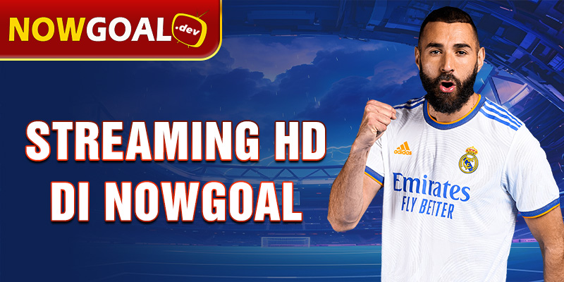 streaming hd di nowgoal