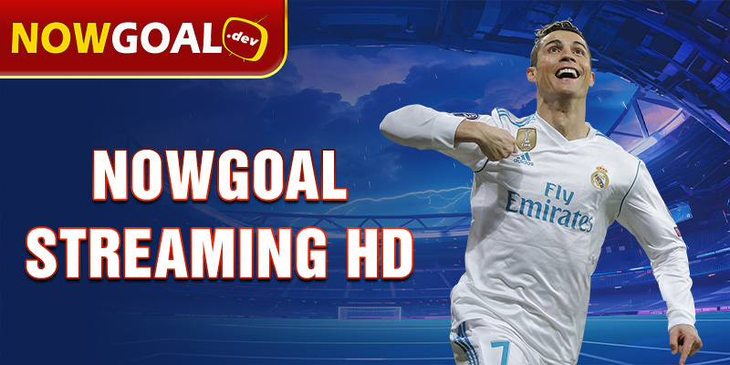 nowgoal streaming hd