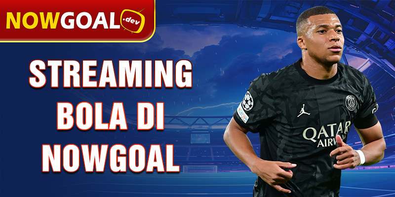 streaming bola di nowgoal